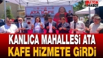 Kanlıca Mahallesi Ata Kafe Hizmete Girdi