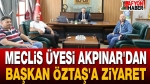 Meclis Üyesi Akpınar’dan Başkan Öztaş’a Ziyaret