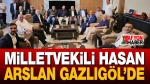 Milletvekili Arslan Gazlıgöl’de