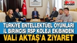 Vali Aktaş’tan Türkiye Entelektüel Oyunları birincisi RSP Koleji ekibine tebrik