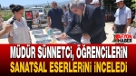 Müdür Sünnetci, Öğrencilerin Sanatsal Eserlerini İnceledi