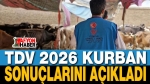 TDV 2026 Kurban Sonuçlarını Açıkladı