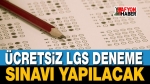 Ücretsiz LGS Deneme Sınavı Yapılacak