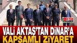 Vali Aktaş’tan Dinar’a Kapsamlı Ziyaret