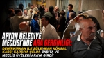 Afyon Belediye Meclisi’nde ara sırasında gerginlik: CHP’li Demirkırkan ile Süleyman Köksal karşı karşıya geldi