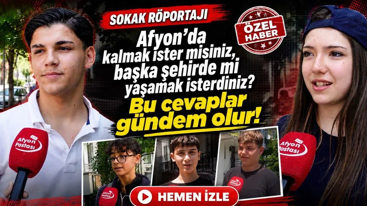 Gençlere sorduk: Afyon’da kalmak ister misiniz, başka şehirde mi yaşamak isterdiniz?