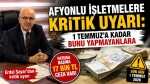 Afyonlu işletmelere kritik uyarı: 1 Temmuz’a kadar bunu yapmayanlara 17 bin TL ceza