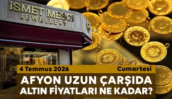 Afyon Uzun Çarşı’da bugün altın fiyatları ne kadar? 4 Temmuz 2026 Cumartesi