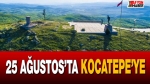 25 Ağustos’ta Kocatepe’ye