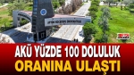 AKÜ yüzde 100 doluluk oranına ulaştı