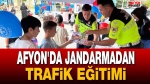 Afyon’da jandarmadan trafik eğitimi