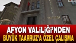 Afyon Valiliği’nden Büyük Taarruza Özel Çalışma