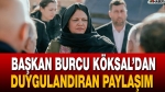 Başkan Burcu Köksal’dan duygulandıran paylaşım