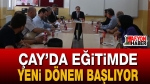 Çay’da eğitimde yeni dönem başlıyor
