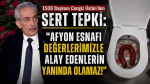 ESOB Başkanı Cengiz Üstün’den Sert Tepki: “Afyon Esnafı Değerlerimizle Alay Edenlerin Yanında Olamaz!”