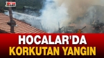 Afyon Hocalar’da korkutan yangın