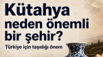 Kütahya neden önemli bir şehir? Türkiye için taşıdığı önem