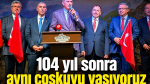Numan Kurtulmuş: 104 yıl sonra aynı coşkuyu yaşıyoruz
