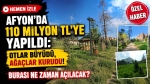 Afyon’da 110 milyon TL’ye yapıldı: Otlar büyüdü, ağaçlar kurumaya başladı, burası ne zaman açılacak?