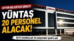 Afyon Belediyesi şirketi YÜNTAŞ 20 personel alacak: İşte kadrolar ve başvuru şartları