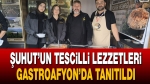 Şuhut’un tescilli lezzetleri GastroAfyon’da tanıtıldı